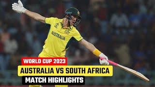 Australia vs South Africa World Cup 2023 Match Highlights | Aus vs SA Match Highlights 2023
