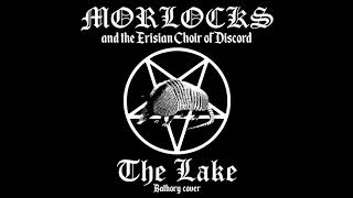 MORLOCKS — The Lake [Bathory cover]