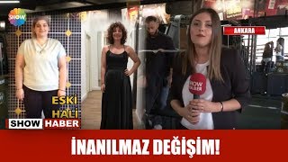 İnanılmaz değişim!