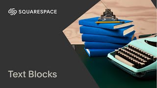 Using Text Blocks Tutorial | Squarespace 7.1 (Fluid Engine)