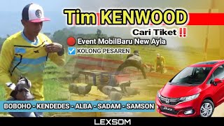 🔴 Edisi KENWOOD Cari Tiket NEW AYLA' KOLONG PESAREN  ‼️ Boboho, Kendedes, Alba, Sadam, Samson.