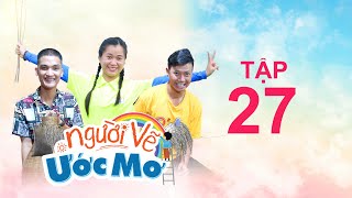 #27 Người Vẽ Ước Mơ | Mạc Văn Khoa hóa cô Tấm, trổ tài \