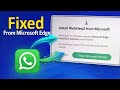 [Fixed] WhatsApp Install Problem in PC/Laptop