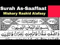 37 - Surah As Saffat Full | Sheikh Mishary Rashid Al-Afasy With Arabic Text (HD)