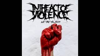 In The Act Of Violence - We Are All Scum (2021) [FULL EP] / Deathcore