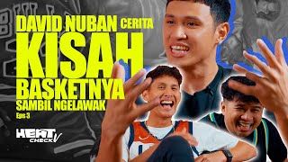 Dari Palopo untuk Indonesia, David Nuban cerita kisah basketnya di tanah air | Heat Check Pod Ep. 3