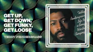 Teddy Pendergrass - Get Up, Get Down, Get Funky, Get Loose (Official Audio)