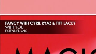 FAWZY with Cyril Ryaz \u0026 Tiff Lacey - With You