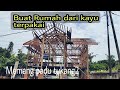 Malaysian Village House - Pembinaan Rumah Guna kayu terpakai - memang padu