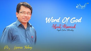 Nepali Christian Sermon - Teaching About Marriage By Ps Lazarus Thulung