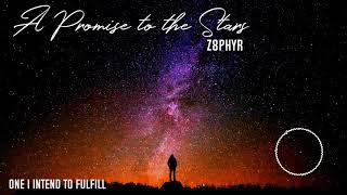 Z8phyR - A Promise to The Stars (Preview Mix)