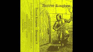 Ancient Kingdom - DUNGEONS I (Full)