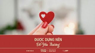 Được Dựng Nên Để Yêu Thương | Oneway Radio - Tĩnh Nguyện Hằng Ngày 17/02/2025