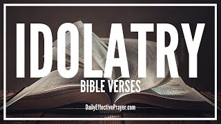 Bible Verses On Idolatry | Scriptures About Idolatry (Audio Bible)