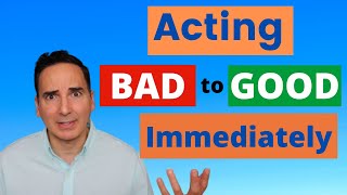 Turn Your Acting From BAD To GOOD Instantly!