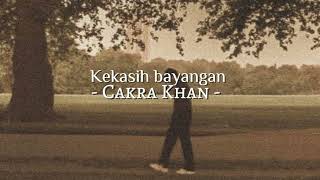 Kekasih bayangan - Cakra Khan (speed up)