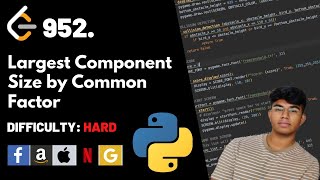 Largest Component Size by Common Factor | Leet code 952 | Theory explained + Python code