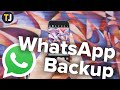How to Backup WhatsApp Messages on Android!