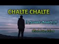 teri aankhon ko aankhon se chumne hum slowed reverb old song music 🎶 @sad love lofi 8