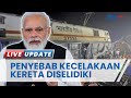 Penyelidikan Kecelakaan Kereta di India Dimulai, PM Narendra Modi: Pelaku akan Dihukum Berat