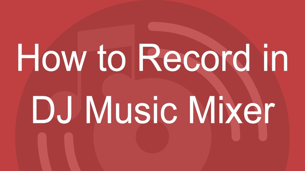 How To Record My Mixes In Dj Music Mixer Youtube