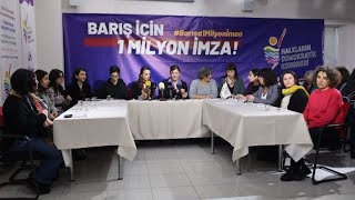 'Barış İçin 1 Milyon İmza' buluşması: Barışı kadınlar örecek