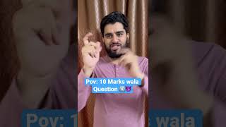 Pov: 10 Mark wala Question 🔟😈 #sachinawasthi #comedy #ytshorts #exam #school #upsc #upscmotivation