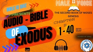 AUDIO-BIBLE : EXODUS 1 to 40. with CC