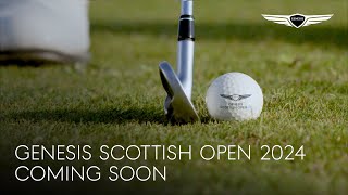 Coming Soon | Genesis Scottish Open 2024