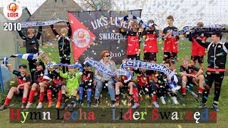 Hymn Lecha Poznan w wykonaniu Lider Swarzedz 2010