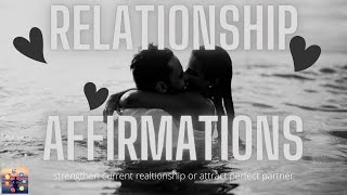 Relationship Affirmations: Positive Affirmations To Heal Relationships | Strengthen Relationship