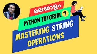 Learn Python String Operations | Python Malayalam Tutorial #7