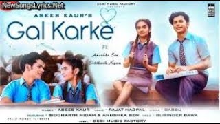 GAL KARKE | Asees Kaur | Siddharth Nigam & Anushka Sen  | Latest Punjabi Song | 24Clouds