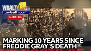 Marking 10 years since Freddie Gray's death
