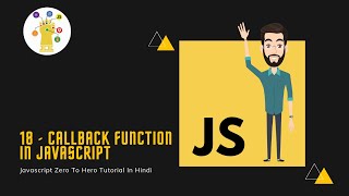 Callback Function In Javascript | Callback() |JavaScript Zero To Hero Tutorial In Hindi #18