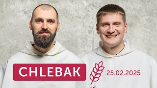 Chlebak ✠ 25.02.2025 – Mateusz Paluch OP i Maciej Chanaka OP