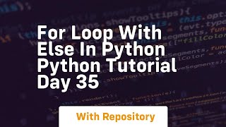 For loop with else in python python tutorial day 35