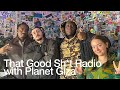 That Good Sh*t Radio with Planet Giza @TheLotRadio  10-24-2025