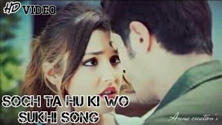 Sochta Hu Ki Wo Kitne Maasum They | Arijit Singh | New Video | 2017 | LOVE SONG