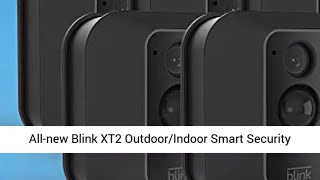 Blink XT2 Outdoor Indoor Smart Security Camera Review