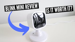 Blink Camera Review | Blink Mini | Is It Worth It?
