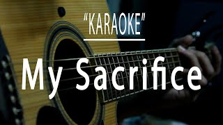 My Sacrifice - Acoustic karaoke (Creed)