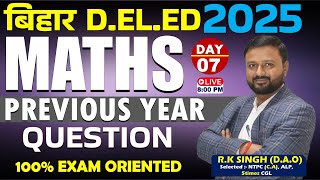 Bihar D.EL.Ed Maths Class 2025 DAY:- 7 / Bihar Deled Maths By Rk sir / Bihar D.El.Ed Exam 2025