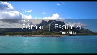 Som 41 Ak Mizik - Bib La Kreyol Ayisyen | Psalm 41 With Music - The Bible Haitian Creole