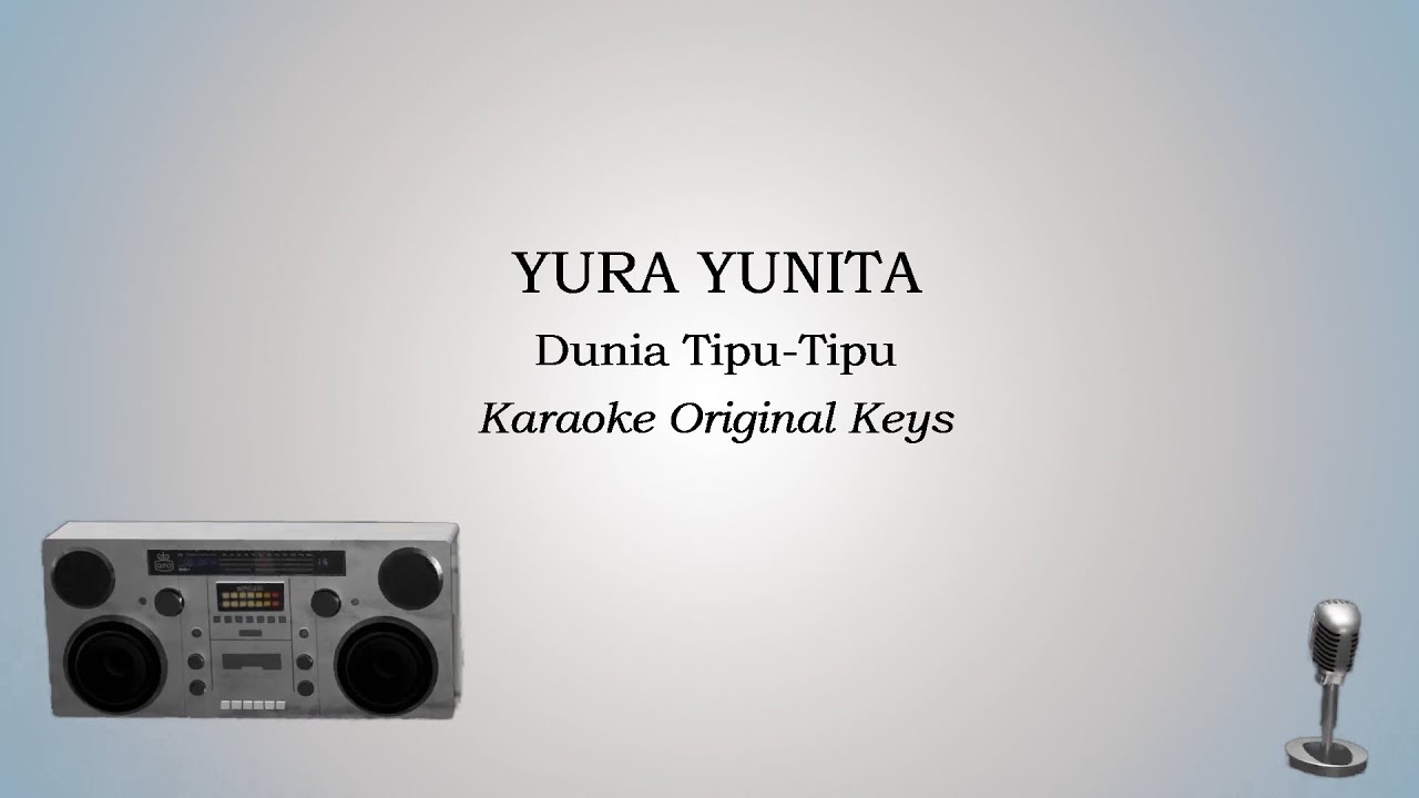 Yura Yunita - Dunia Tipu-tipu Karaoke Original Keys - YouTube