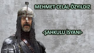 Mehmet Celal Özyıldız - Şahkulu İsyanı