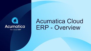 Acumatica Cloud ERP - Overview