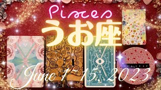 魚座★2023/6/1～15★あなたを待っている人がいる！心が求める新しい道に進んだ途端、ツキが回ってくる時 - Pisces - June 1~15, 2023