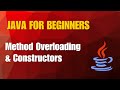 Java Tutorial 7- Method Overloading | Constructor