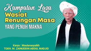 Kumpulan Lagu Wasiat Renungan Masa karangan Maulanasyaikh yang penuh makna